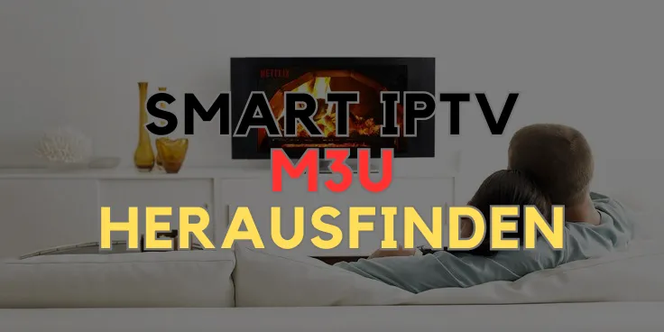 smart iptv m3u herausfinden