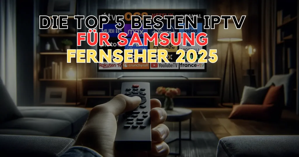 besten IPTV für Samsung Fernseher