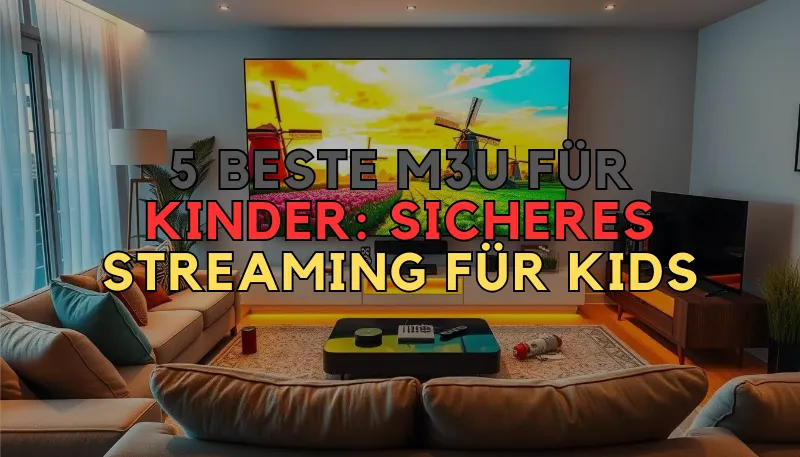Beste M3U für Kinder