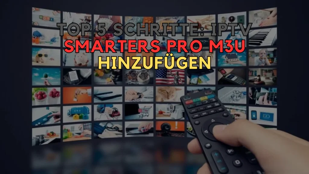 IPTV Smarters Pro M3U hinzufügen