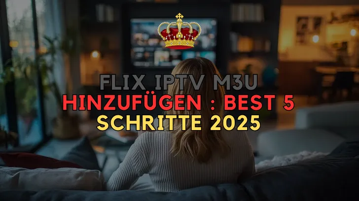Flix IPTV M3U hinzufügen
