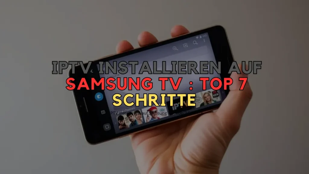 IPTV installieren auf Samsung TV