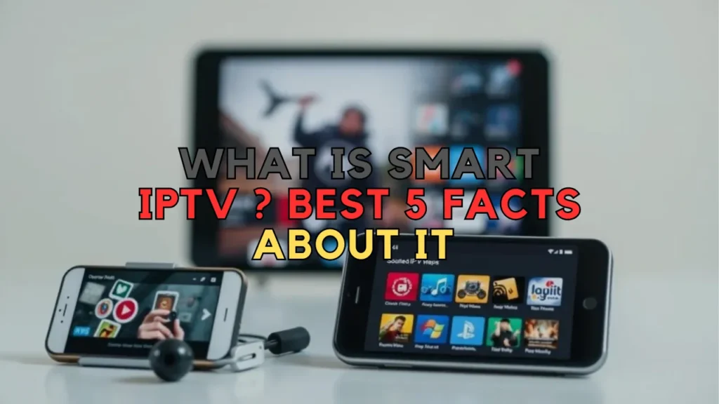 what is smart iptv